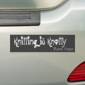 Knitting is Knotty, Eugene Oregon Bumpersticker (Op auto)