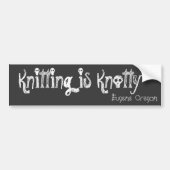 Knitting is Knotty, Eugene Oregon Bumpersticker (Voorkant)