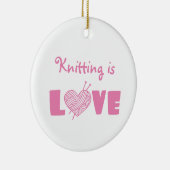 Knitting is Love Keramisch Ornament (Rechts)