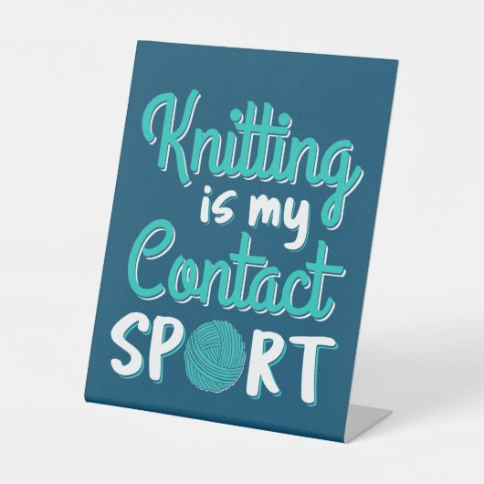 Knitting is mijn contactsport reclamebord met voetstuk (Voorkant)