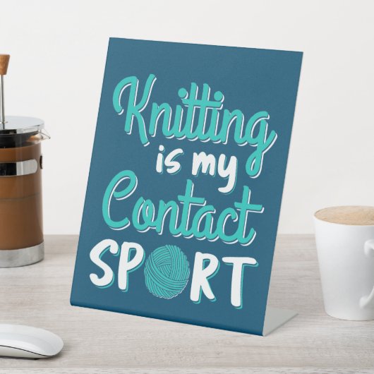 Knitting is mijn contactsport reclamebord met voetstuk (Insitu)
