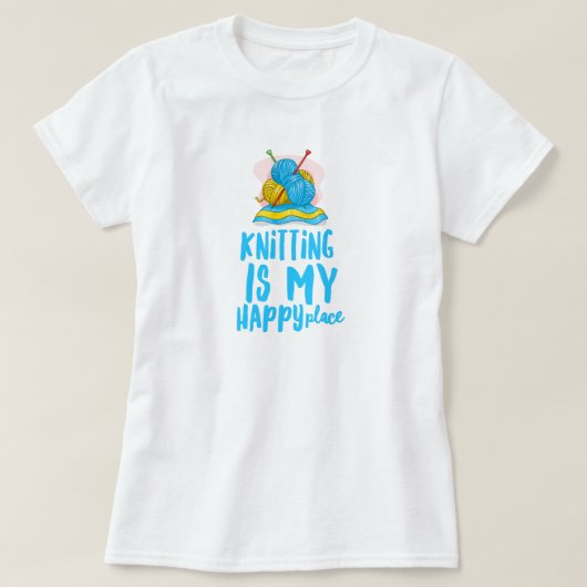 Knitting is mijn Happy Place T-shirt (Design voorkant)