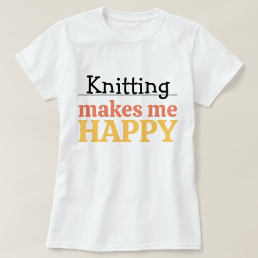 Knitting Makes Me Happy Quote Vibrant Modern Knit T-shirt (Design voorkant)