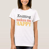 Knitting Makes Me Happy Quote Vibrant Modern Knit T-shirt (Voorkant)