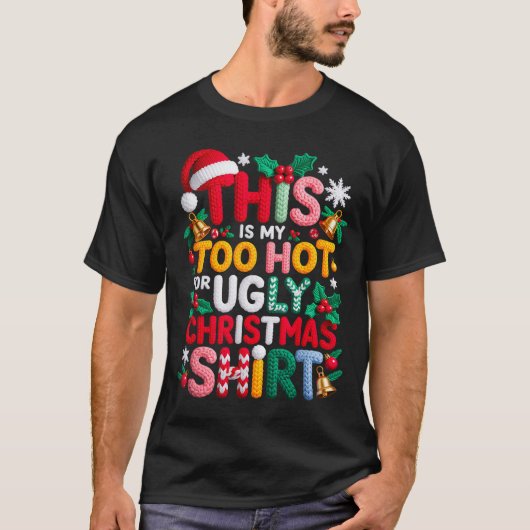 Knitting This Is My It's Too Hot For Ugly Christma T-shirt (Voorkant)