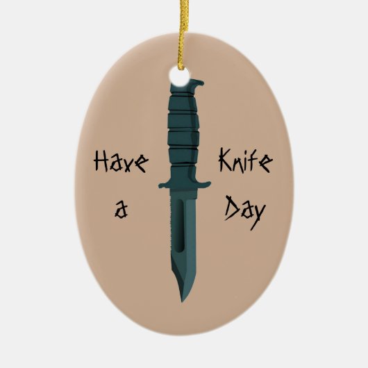 Kniven hebben een dag van het leven keramisch ornament (Voorkant)