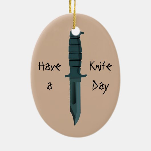 Kniven hebben een dag van het leven keramisch ornament (Achterkant)