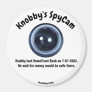 Knobby's SpyCam HomeTrust Bank Magneet