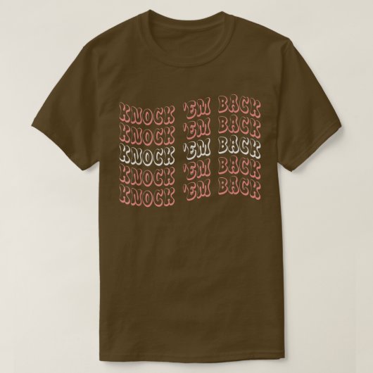 Knock Em Back Cute Wallen Funny T-shirt (Design voorkant)