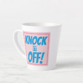 KNOCK IT OFF Latte Mug Mok (Linkerhoek)