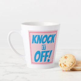 KNOCK IT OFF Latte Mug Mok