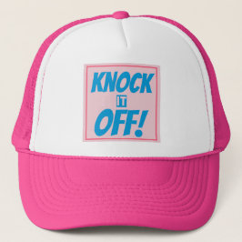 KNOCK IT OFF Trucker Hat  Pet