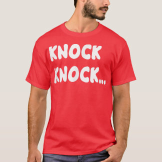 Knock Knock Joke T-shirt