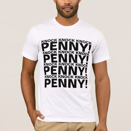 KNOCK KNOCK KNOCK PENNY! T-SHIRT (Voorkant)
