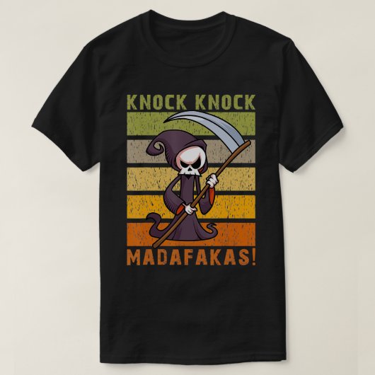 Knock Knock Madafakas Funny Grim Reaper T-shirt (Design voorkant)