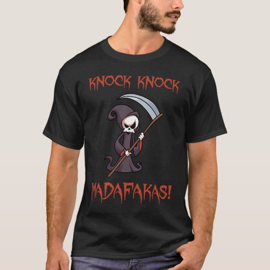 Knock Knock Madafakas Grim Reaper Halloween T-shirt (Voorkant)