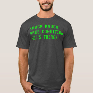 Knock Knock Race Condition Wiens er Coder Fun T-shirt