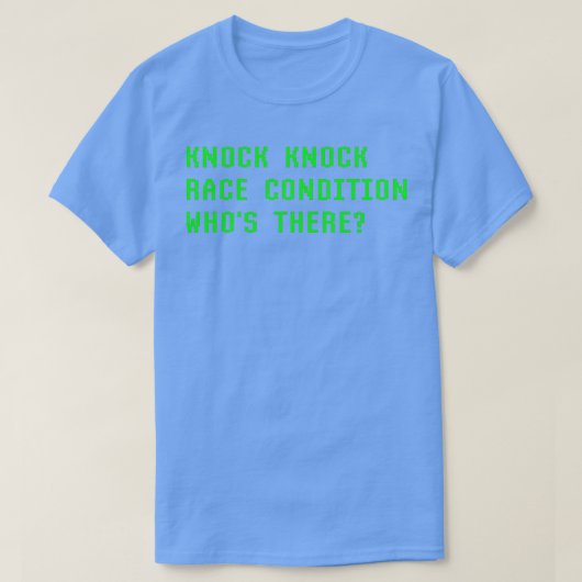 Knock Knock Race Condition Wiens er Programming T-shirt (Design voorkant)