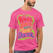 Knock Knock Who's There Doctor _-- T-shirt (Voorkant)
