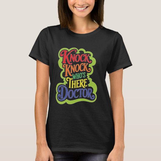Knock Knock Who's There Doctor T-shirt (Voorkant)