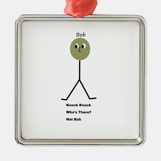 Knock Knock. Wie is er? Het is niet Bob. Metalen Ornament (Voorkant)