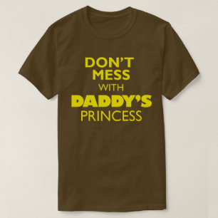 Knoei niet met de Prinses van de Papa T-shirt