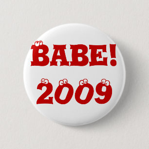Knoop: Babe! 2009 Ronde Button 5,7 Cm