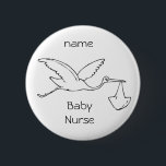 Knop baby Verpleegster, baby, baby, OB, L&D Ronde Button 5,7 Cm<br><div class="desc">Knop,  verpleegster,  baby,  verpleegkundige,  verpleegkundige,  OB,  L&D,  verloskunde,  vroedvrouw,  vroedvrouw,  doula,  OB Tech,  NICU Zuster,  Ademhalingstherapeut,  RT,  L&D</div>