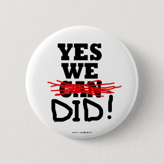 Knop Barack Obama "Ja, dat hebben we gedaan" Ronde Button 5,7 Cm