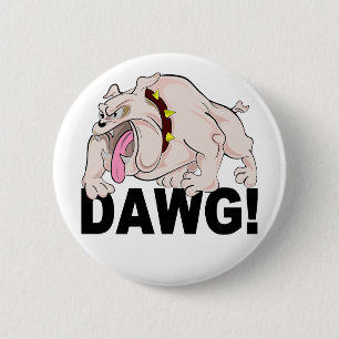 Knop DAWG!, pas aan Ronde Button 5,7 Cm
