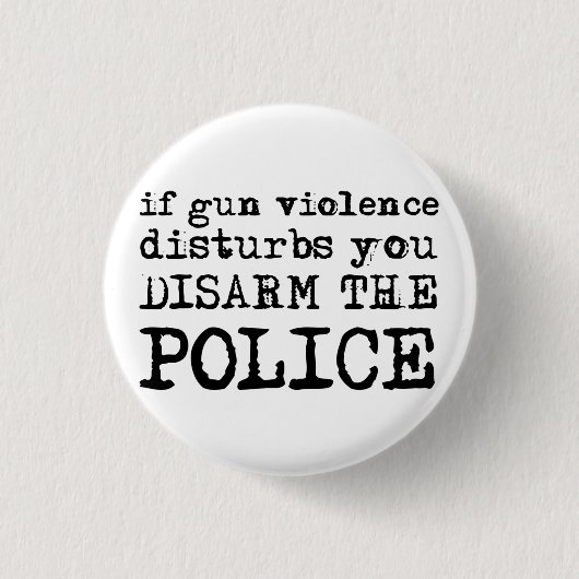 Knop "De politie ontwapenen" Ronde Button 3,2 Cm (Voorkant)