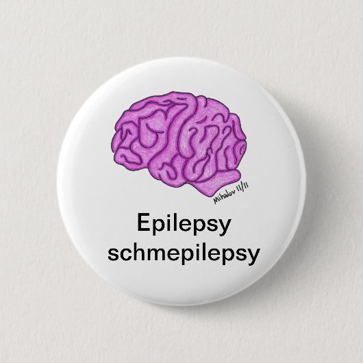 Knop "Epilepsy schmepilepsy" Ronde Button 5,7 Cm (Voorkant)