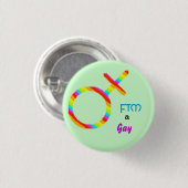 Knop FTM en Gay Ronde Button 3,2 Cm (Voorkant /achterkant)
