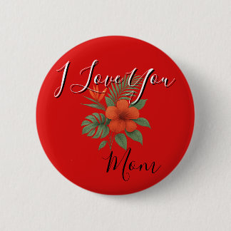 Knop - Ik hou van jou mama Ronde Button 5,7 Cm