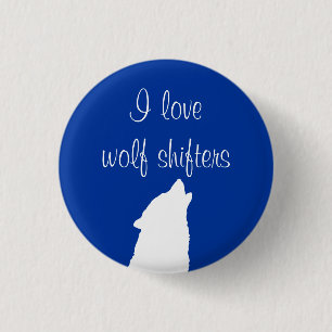 Knop "Ik hou van wolvenverschuivers" Ronde Button 3,2 Cm