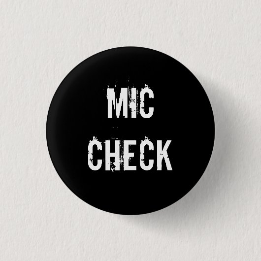 Knop "MIC CHECK" Ronde Button 3,2 Cm (Voorkant)