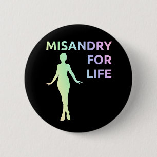 Knop "Misandry for Life" Ronde Button 5,7 Cm