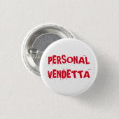 Knop Personal Vendetta Ronde Button 3,2 Cm (Voorkant /achterkant)