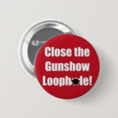 Knop Pistool Show Loopgat sluiten Ronde Button 5,7 Cm (Voorkant /achterkant)