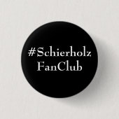 Knop #SchierholzFanClub Ronde Button 3,2 Cm (Voorkant)