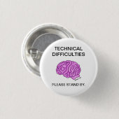 Knop "Technische problemen" Ronde Button 3,2 Cm (Voorkant /achterkant)