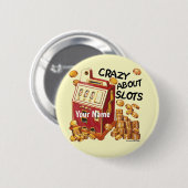 Knop voor pincode Crazy About Slots Ronde Button 5,7 Cm (Voorkant /achterkant)