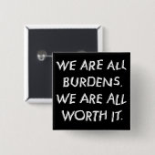 Knop We Are All Burdens Vierkante Button 5,1 Cm (Voorkant /achterkant)