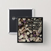 Knop Wine Corks Quote Vierkante Button 5,1 Cm (Voorkant /achterkant)
