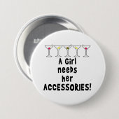 KNOPEN, EEN MEISJE HEEFT HAARE ACCESSOIRES NODIG RONDE BUTTON 7,6 CM (Voorkant /achterkant)