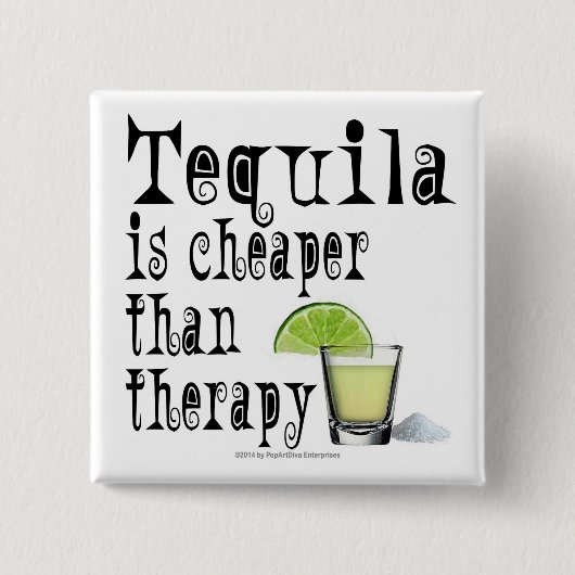 KNOPEN, TEQUILA IS GOEDKOPER DAN THERAPIE VIERKANTE BUTTON 5,1 CM (Voorkant)