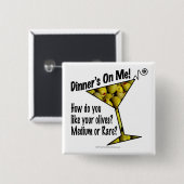KNOPPEN - Het diner is van mij, olijven? Medium of Vierkante Button 5,1 Cm (Voorkant /achterkant)