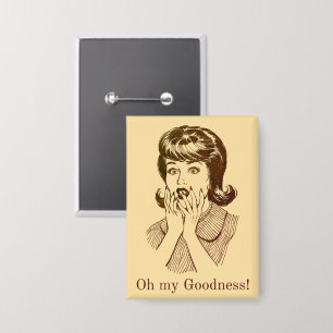 Knopspeld O mijn Goedheid Retro Vintage Badge Button