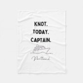Knot Today Captain Cruise Outfit Portland Oregon  Fleece Deken (Voorkant)