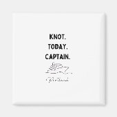 Knot Today Captain Cruise Outfit Portland Oregon Magneet (Voorkant)